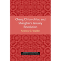 Chang Ch'un-Ch'iao and Shanghai's January Revolution