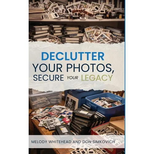 Declutter Your Photos, Secure Your Legacy