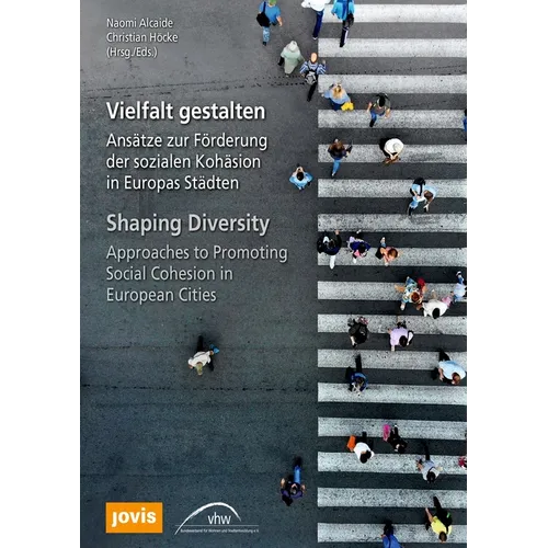 Shaping Diversity: Approaches to Promoting Social Cohesion in European Cities