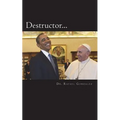 Destructor: La profecía de San Francisco de Asís sobre un falso papa