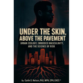 Under The Skin, Above The Pavement: Urban Ecology, Embodied Masculinity, and the Science of Risk