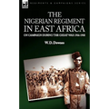 The Nigerian Regiment in East Africa: on Campaign During the Great War 1916-1918