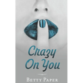 Crazy On You