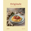 Originale: Recipes and Essentials of Italian Cooking