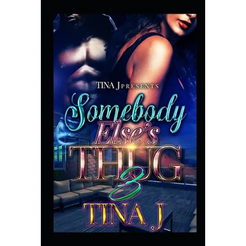 Somebody Else's Thug 3