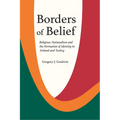 Borders of Belief: Religious Nationalism and the Formation of Identity in Ireland and Turkey