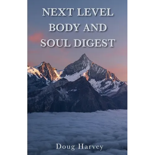 Next Level Body and Soul Digest