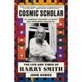 Cosmic Scholar: The Life and Times of Harry Smith