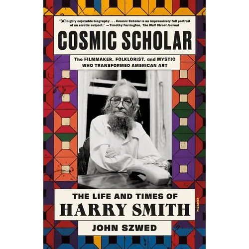 Cosmic Scholar: The Life and Times of Harry Smith