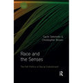 Race and the Senses: The Felt Politics of Racial Embodiment