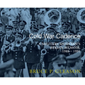 Cold War Cadence: A Military Musician's Berlin Memoir, 1988-1991