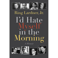 I'd Hate Myself in the Morning: A Memoir