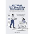 Aotearoa New Zealand and the Pandemic: A vehicle for reimagining our working lives, and reflecting on our lifestyles