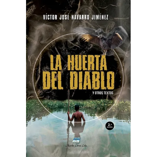 La Huerta del Diablo: y otros textos