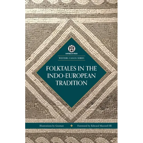 Folktales in the Indo-European Tradition - Imperium Press (Western Canon)