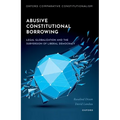 Abusive Constitutional Borrowing: Legal Globalization and the Subversion of Liberal Democracy