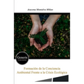 Formación de la conciencia ambiental frente a la crisis ecológica