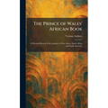 The Prince of Wales' African Book: A Pictorial Record of the Journey to West Africa, South Africa and South America.
