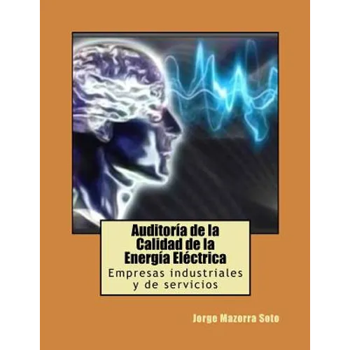Auditoría de la Calidad de la Energía Eléctrica: Empresas industriales y de servicios