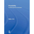 Probability: A Philosophical Introduction