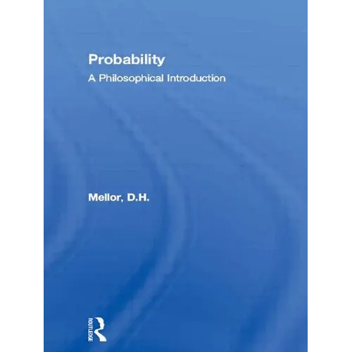 Probability: A Philosophical Introduction