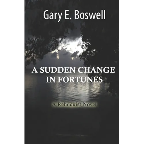 A Sudden Change in Fortunes: A Rehnquist Novel