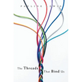 The Threads That Bind Us
