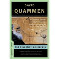 The Reluctant Mr. Darwin: An Intimate Portrait of Charles Darwin and the Making of His Theory of Evolution