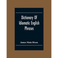 Dictionary Of Idiomatic English Phrases