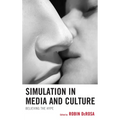 Simulation in Media and Culture: Believing the Hype