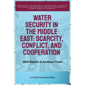 Water Security In The Middle East: Scarcity, Conflict, And Cooperation