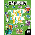 Mad Libs Wild, Wild Words Activity Book: Sticker and Activity Book with Over 100 Stickers