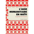 L'aide humanitaire en Haïti: La grande escroquerie