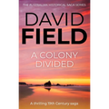 A Colony Divided: A thrilling 19th century saga