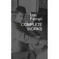 Luc Ferrari: Complete Works