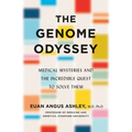 The Genome Odyssey: Medical Mysteries and the Incredible Quest to Solve Them