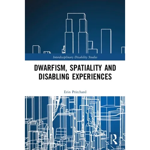 Dwarfism, Spatiality and Disabling Experiences