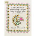 Early American Embroidery Designs: An 1815 Manuscript Album with Over 190 Patterns