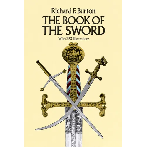 The Book of the Sword: With 293 Illustrations
