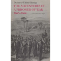 The Adventures of a Prisoner of War, 1863-1864
