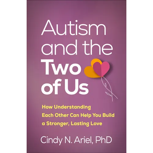 Autism and the Two of Us: How Understanding Each Other Can Help You Build a Stronger, Lasting Love