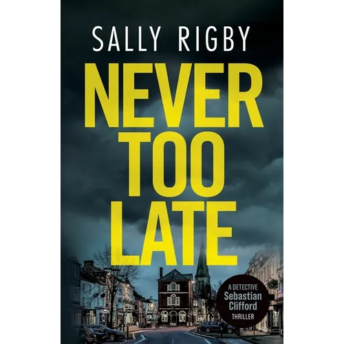 Never Too Late: A Midlands Crime Thriller