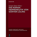 Die Koranhermeneutik Von Günter Lüling