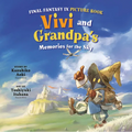 Final Fantasy IX Picture Book: Vivi and Grandpa's Memories for the Sky
