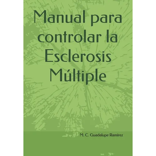 Manual para controlar la Esclerosis Múltiple