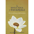 The Kriya Yoga of Patanjali: The Art and Science of Self-Realization