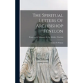 The Spiritual Letters Of Archbishop Fénelon: Letters To Women