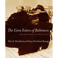 The Cone Sisters of Baltimore: Collecting at Full Tilt