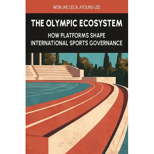 The Olympic Ecosystem: How Platforms Shape International Sports Governance