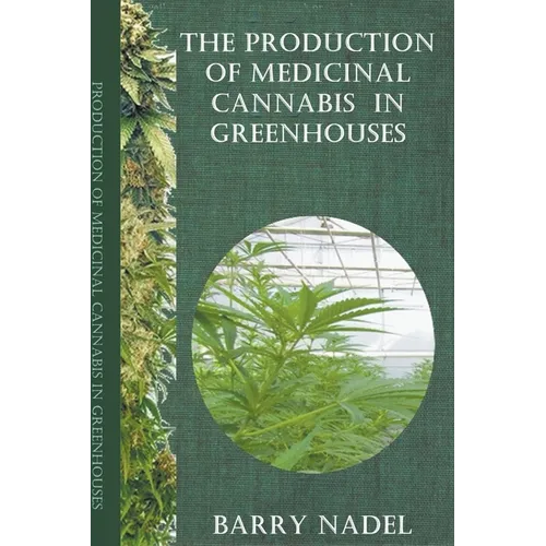 The Production of Medicinal Cannabis in Greenhouses